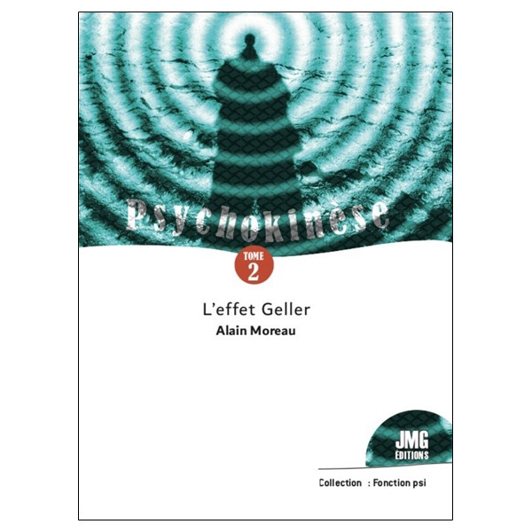 Psychokinèse Tome 2 - L'effet Geller
