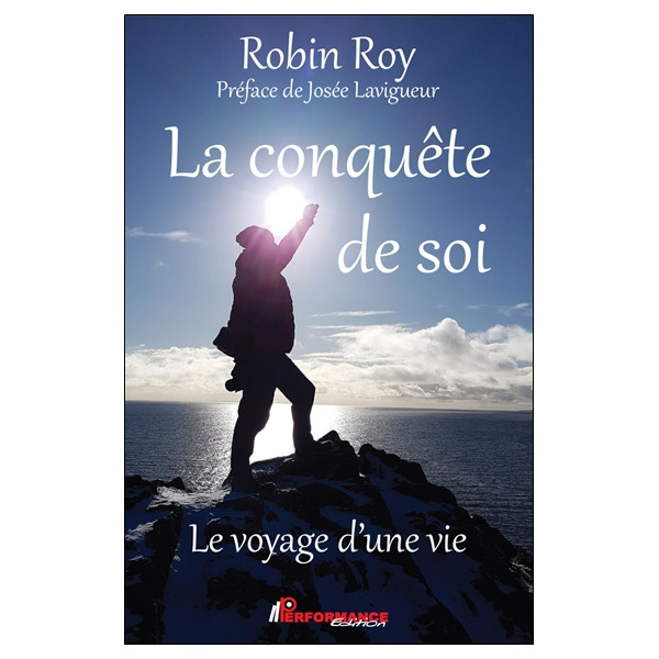 La conquête de soi - Le voyage d'une vie