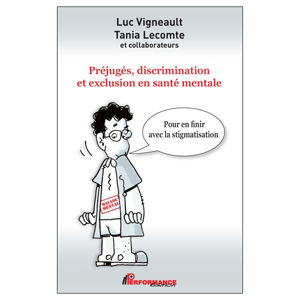 Préjugés, discrimination et exclusion en santé mentale - Pour en finir avec la stigmatisation