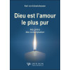 Dieu est l'amour le plus pur - Ma prière - Ma contemplation