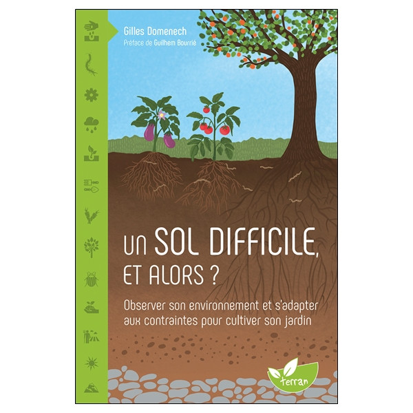 Un sol difficile, et alors ? Observer son environnement et s'adapter aux contraintes pour cultiver son jardin