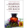 Les remèdes floraux du Dr. Bach - Une promesse envers le Divin qui est en soi