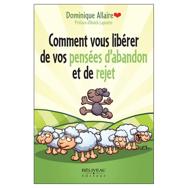 Comment vous libérer de vos pensées d'abandon et de rejet