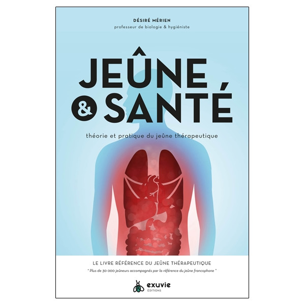 Jeûne & santé - Théorie et pratique du jeûne thérapeutique