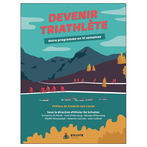 Devenir triathlète - Votre programme en 12 semaines