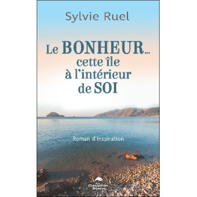 Le Bonheur... cette île à l'intérieur de soi