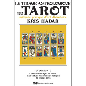 Le tirage astrologique du tarot - Méthode pratique d'art divinatoire