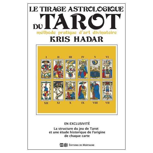 Le tirage astrologique du tarot - Méthode pratique d'art divinatoire