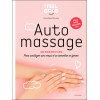 Auto-massage - 40 exercices - Pour soulager son corps et se remettre en forme