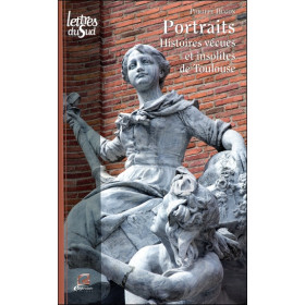 Portraits - Histoires vécues et insolites de Toulouse