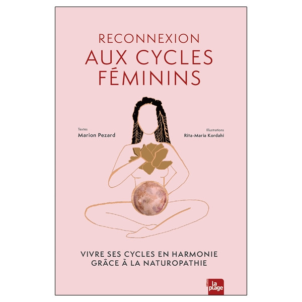 Reconnexion aux cycles féminins - Vivre ses cycles en harmonie grâce à la naturopathie
