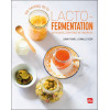 Les secrets de la lacto-fermentation - Principes, bienfaits et recettes
