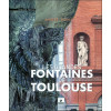 Les grandes fontaines de Toulouse