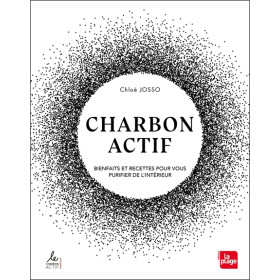 Charbon actif - Bienfaits et recettes pour vous purifier de l'intérieur