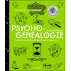 Psychogénéalogie au quotidien - Envie de comprendre votre passé familial ?