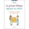 Les principes toltèques appliqués aux enfants - Pour un mode de vie en harmonie avec soi-même et les autres