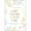 La forêt - 4 questions - La vie et moi - L'histoire d'une rencontre qui change tout
