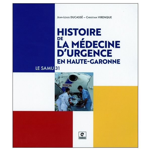 Histoire de la médecine d'urgence en Haute-Garonne - Le SAMU 31