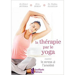 La therapie par le yoga contre le stress & l´anxiete