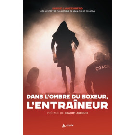 Dans l'ombre du boxeur, l'entraîneur