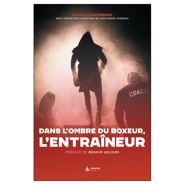 Dans l'ombre du boxeur, l'entraîneur
