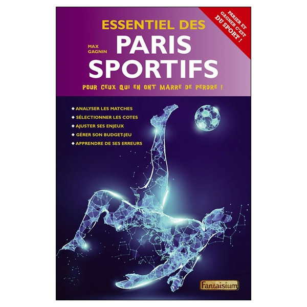 Essentiel des paris sportifs - Pour ceux qui en ont marre de perdre !