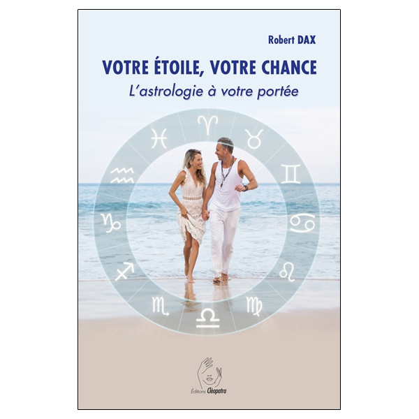 Votre étoile, votre chance - L'astrologie à votre portée