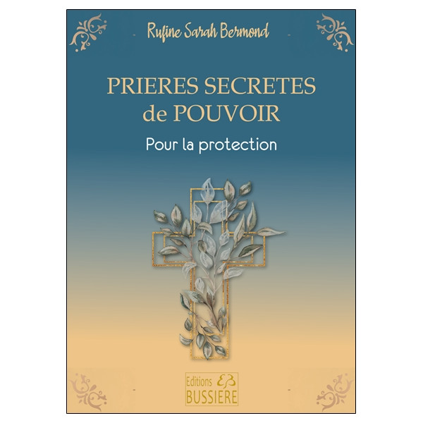 Prières secrètes de pouvoir - Pour la protection