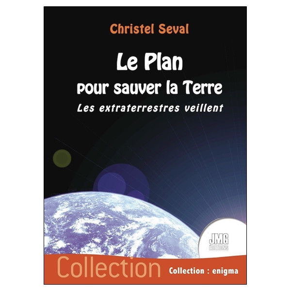 Le plan pour sauver la Terre - Les extraterrestres veillent