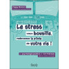 Le stress vous bousille, redevenez le pilote de votre vie ! La psychologie positive et l'art-thérapie dans votre cockpit