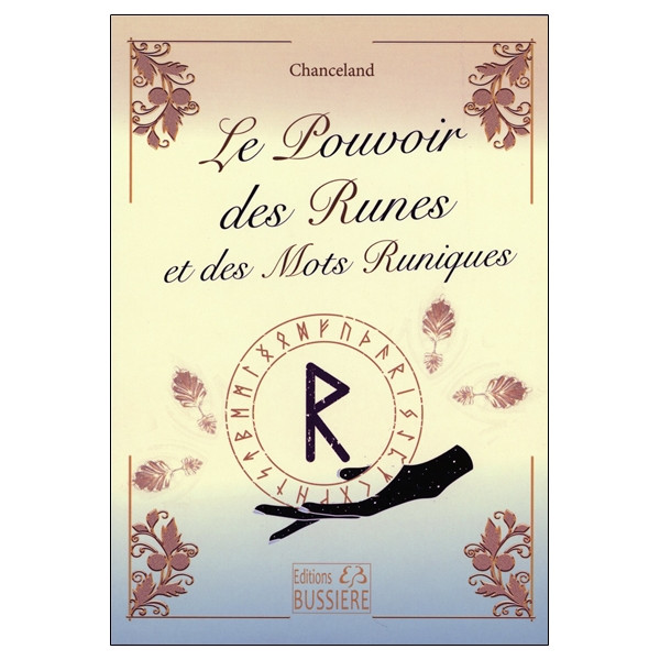 Le Pouvoir des Runes et des Mots Runiques