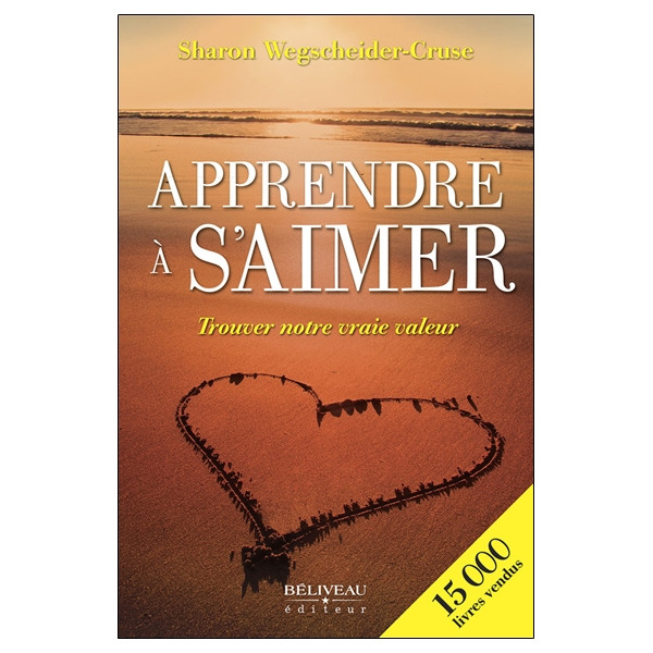 Apprendre à s'aimer - Trouver notre vraie valeur