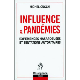 Influence & Pandémies - Expériences hasardeuses et tentations autoritaires