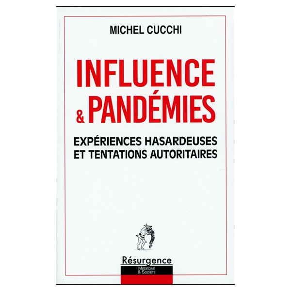 Influence & Pandémies - Expériences hasardeuses et tentations autoritaires