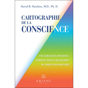 Cartographie de la conscience - Une échelle de conscience éprouvée pour la réalisation de votre plein potentiel