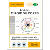 L'Oeil, miroir du corps - Décoder les causes de nos déséquilibres par l'iridologie