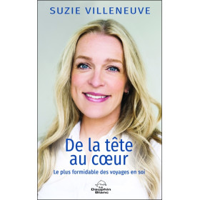De la tête au coeur - Le plus formidable des voyages en soi