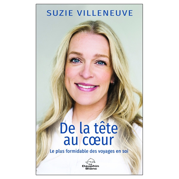 De la tête au coeur - Le plus formidable des voyages en soi