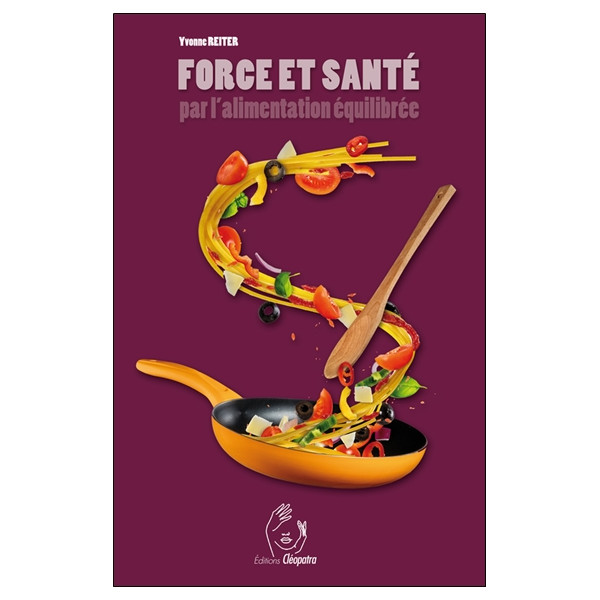 Force et santé par l'alimentation équilibrée