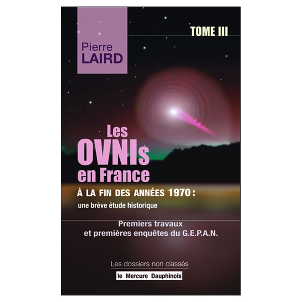 Les Ovnis en France à la fin des années 1970 : une brève étude historique Tome III - Premiers travaux et premières enquêtes du G