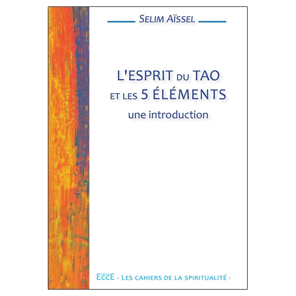 L'esprit du Tao et les 5 éléments - Une introduction