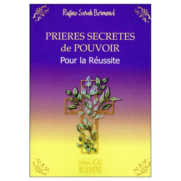 Prières secrètes de pouvoir - Pour la réussite