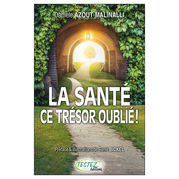 La santé - Ce trésor oublié !