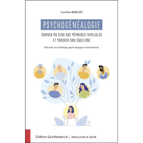 Psychogénéalogie - Donner du sens aux mémoires familiales et trouver son équilibre