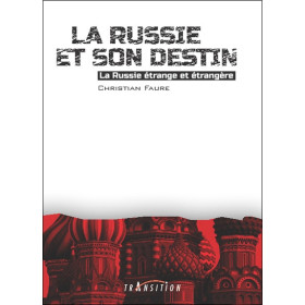 La Russie et son destin - La Russie étrange et étrangère