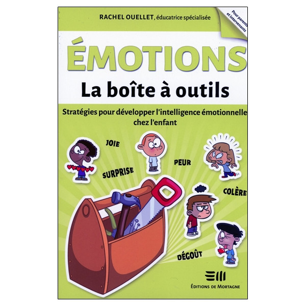 Emotions - La boîte à outils - Stratégies pour développer l'intelligence émotionnelle chez l'enfant