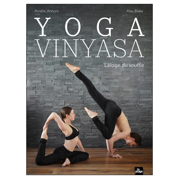 Yoga Vinyasa - L'éloge du souffle