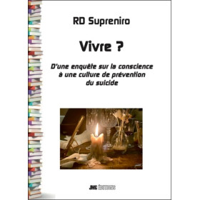 Vivre ? D'une enquête sur la conscience à une culture de prévention du suicide