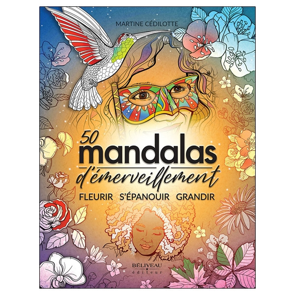 50 mandalas d'émerveillement - Fleurir - S'épanouir - Grandir