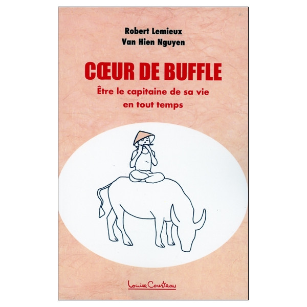 Coeur de buffle - Etre le capitaine de sa vie en tout temps